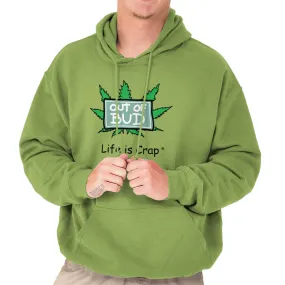 Out Of Marijuana Hoodie